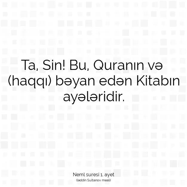 Ayetbul | Kuran Mealleri | Quran | Neml suresi 1. ayet