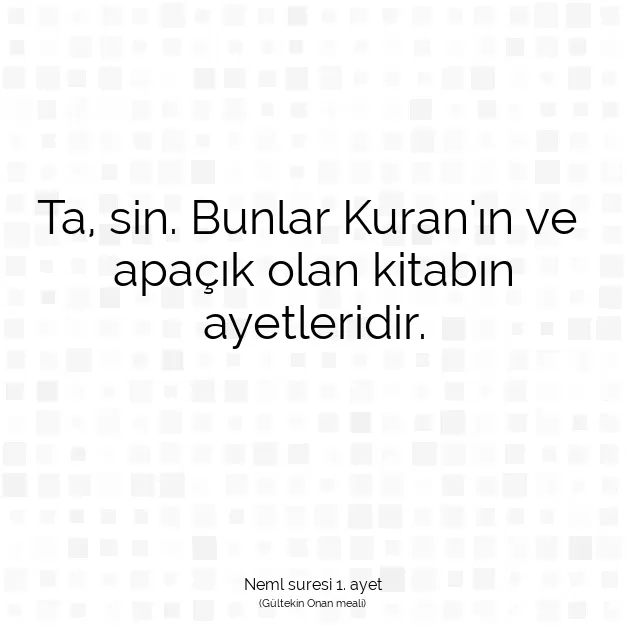 Ayetbul | Kuran Mealleri | Quran | Neml suresi 1. ayet