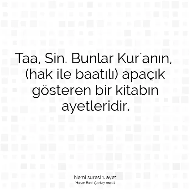 Ayetbul | Kuran Mealleri | Quran | Neml suresi 1. ayet