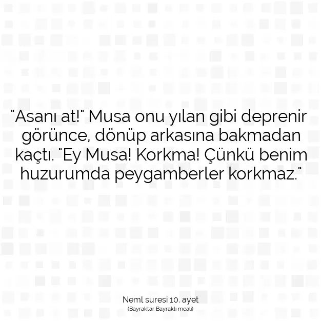 Ayetbul | Kuran Mealleri | Quran | Neml suresi 10. ayet