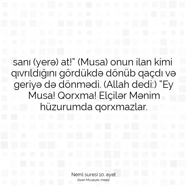 Ayetbul | Kuran Mealleri | Quran | Neml suresi 10. ayet