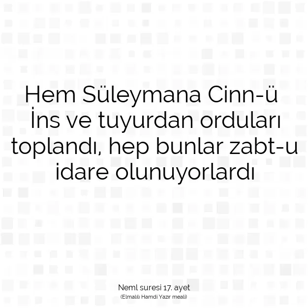 Ayetbul | Kuran Mealleri | Quran | Neml suresi 17. ayet