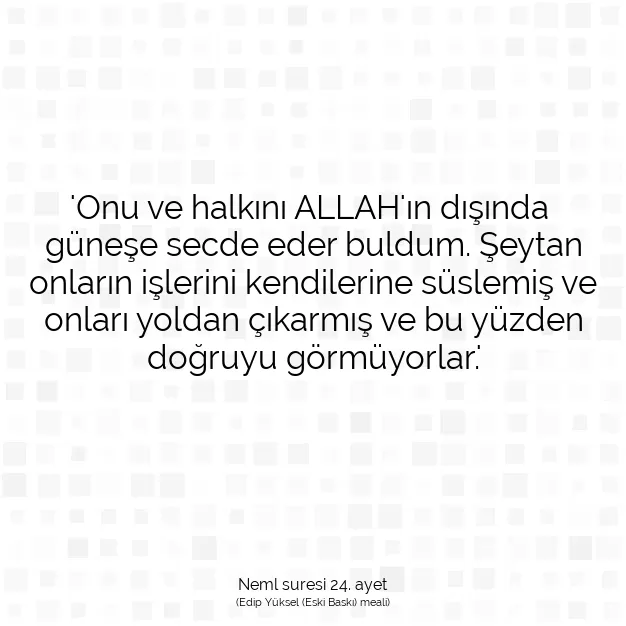 Ayetbul | Kuran Mealleri | Quran | Neml suresi 24. ayet