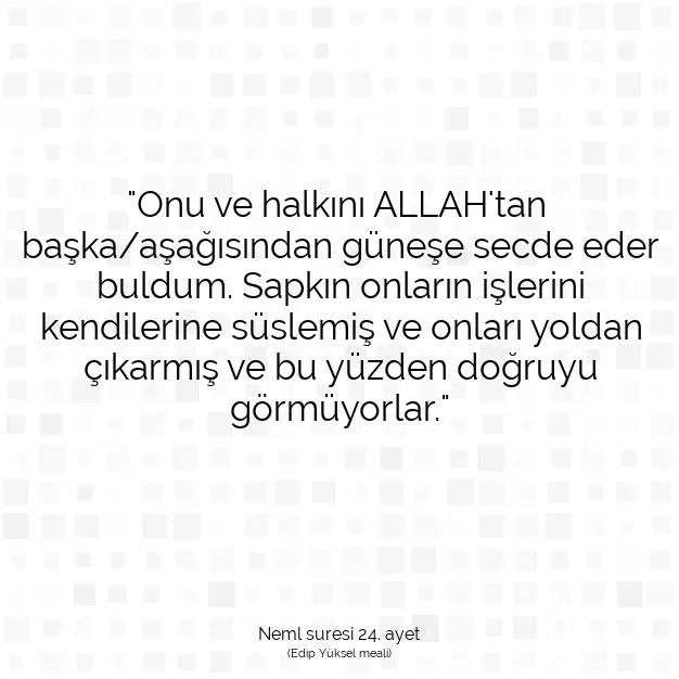 Ayetbul | Kuran Mealleri | Quran | Neml suresi 24. ayet