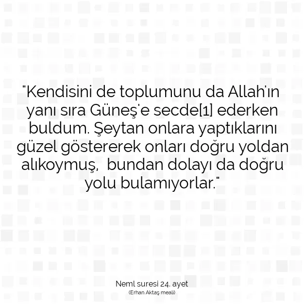 Ayetbul | Kuran Mealleri | Quran | Neml suresi 24. ayet