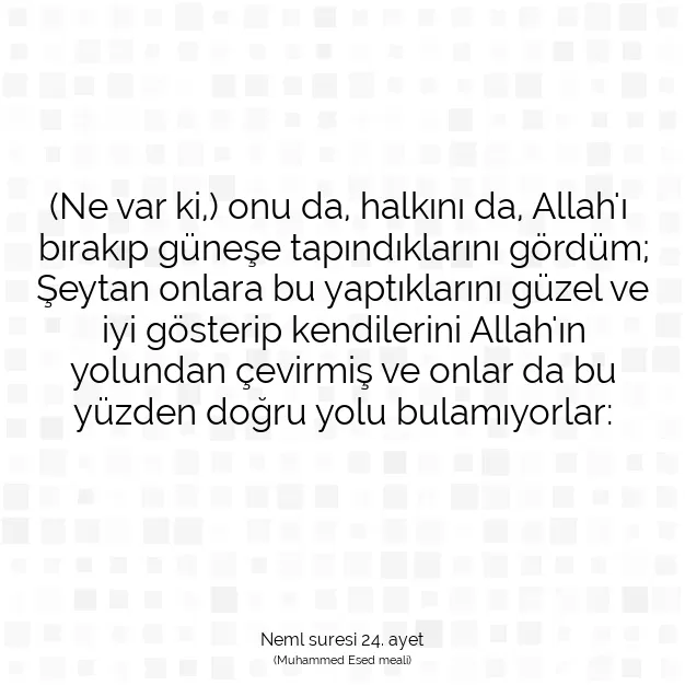 Ayetbul | Kuran Mealleri | Quran | Neml suresi 24. ayet