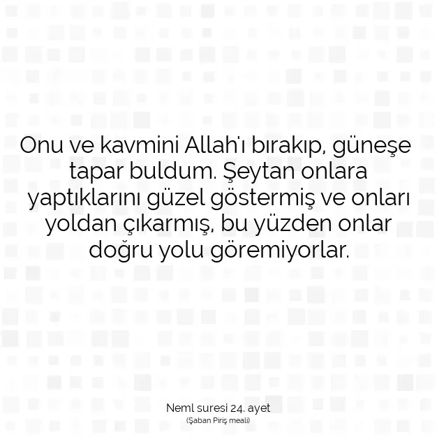 Ayetbul | Kuran Mealleri | Quran | Neml suresi 24. ayet