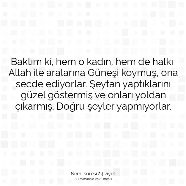 Ayetbul | Kuran Mealleri | Quran | Neml suresi 24. ayet