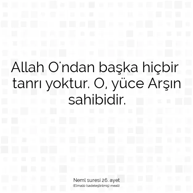 Ayetbul | Kuran Mealleri | Quran | Neml suresi 26. ayet