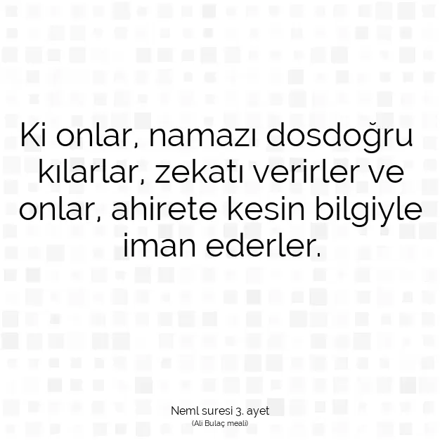 Ayetbul | Kuran Mealleri | Quran | Neml suresi 3. ayet