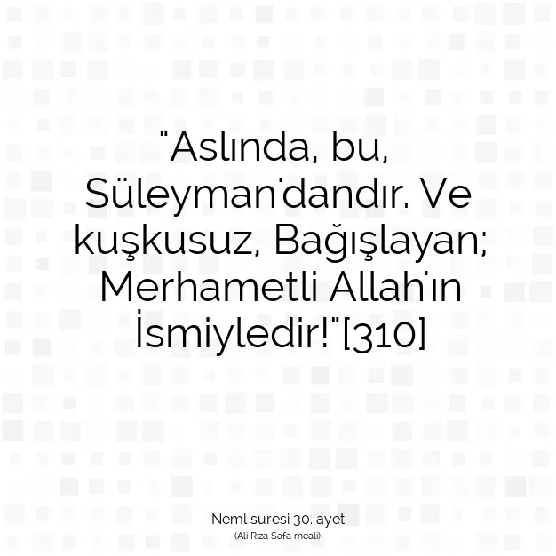 Ayetbul | Kuran Mealleri | Quran | Neml suresi 30. ayet