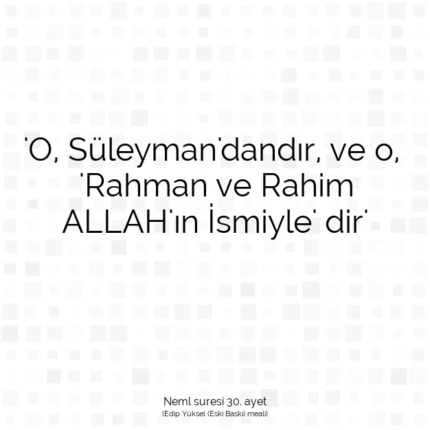 Ayetbul | Kuran Mealleri | Quran | Neml suresi 30. ayet