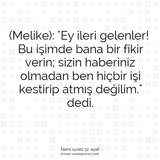 Ayetbul | Kuran Mealleri | Quran | Neml suresi 32. ayet