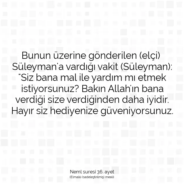 Ayetbul | Kuran Mealleri | Quran | Neml suresi 36. ayet