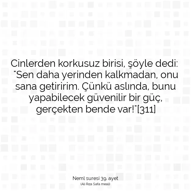 Ayetbul | Kuran Mealleri | Quran | Neml suresi 39. ayet