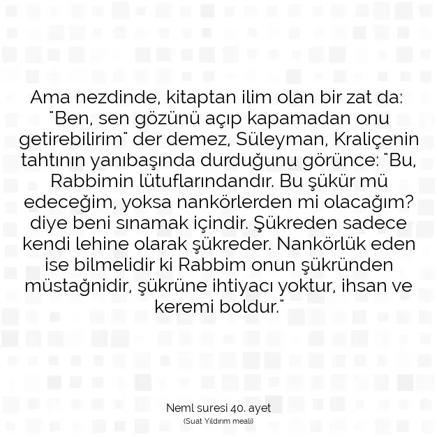 Ayetbul | Kuran Mealleri | Quran | Neml suresi 40. ayet