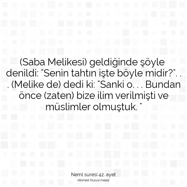 Ayetbul | Kuran Mealleri | Quran | Neml suresi 42. ayet