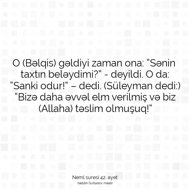 Ayetbul | Kuran Mealleri | Quran | Neml suresi 42. ayet