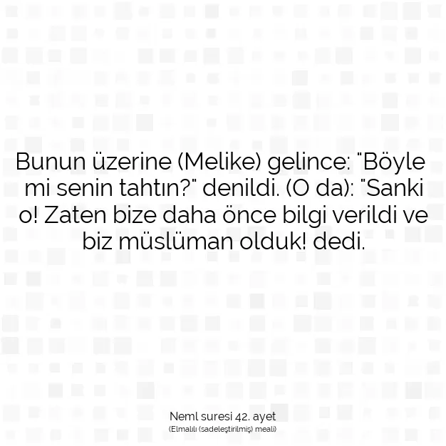 Ayetbul | Kuran Mealleri | Quran | Neml suresi 42. ayet