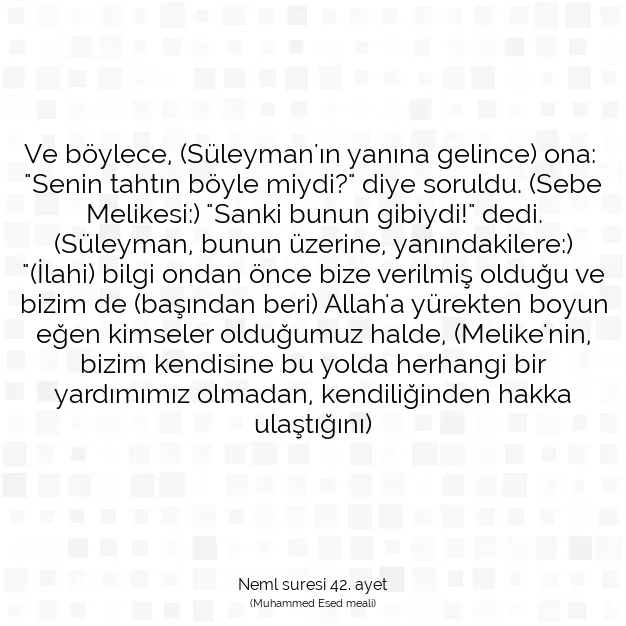 Ayetbul | Kuran Mealleri | Quran | Neml suresi 42. ayet