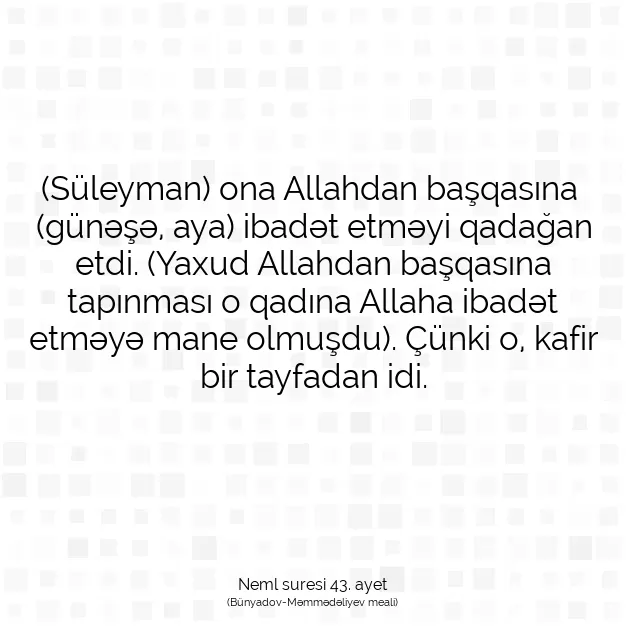 Ayetbul | Kuran Mealleri | Quran | Neml suresi 43. ayet