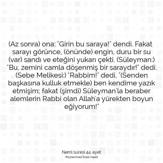 Ayetbul | Kuran Mealleri | Quran | Neml suresi 44. ayet