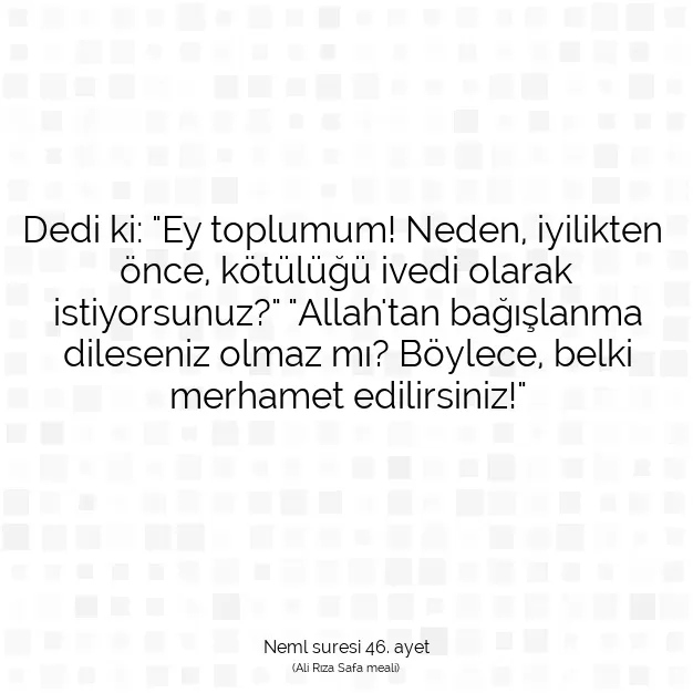 Ayetbul | Kuran Mealleri | Quran | Neml suresi 46. ayet