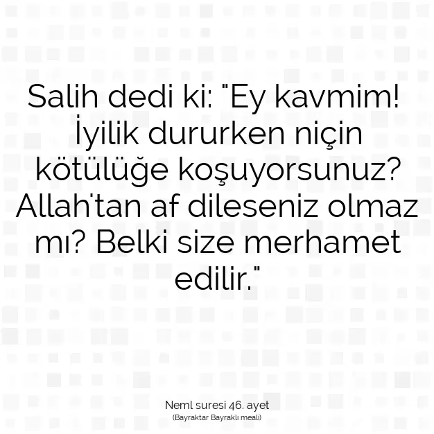 Ayetbul | Kuran Mealleri | Quran | Neml suresi 46. ayet