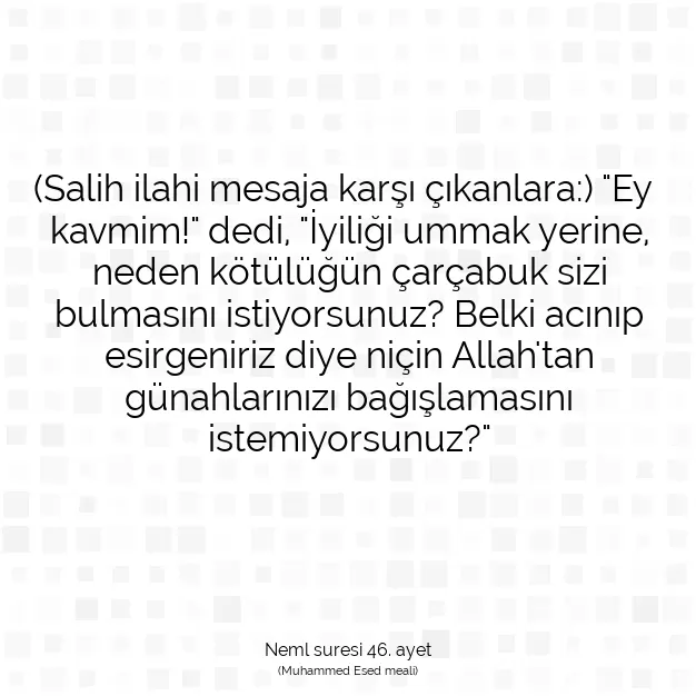 Ayetbul | Kuran Mealleri | Quran | Neml suresi 46. ayet