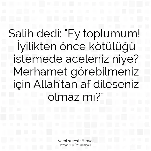 Ayetbul | Kuran Mealleri | Quran | Neml suresi 46. ayet