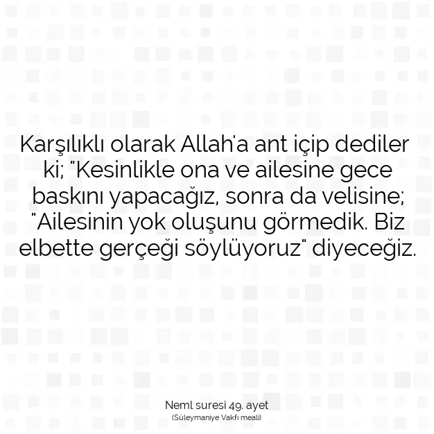 Ayetbul | Kuran Mealleri | Quran | Neml suresi 49. ayet