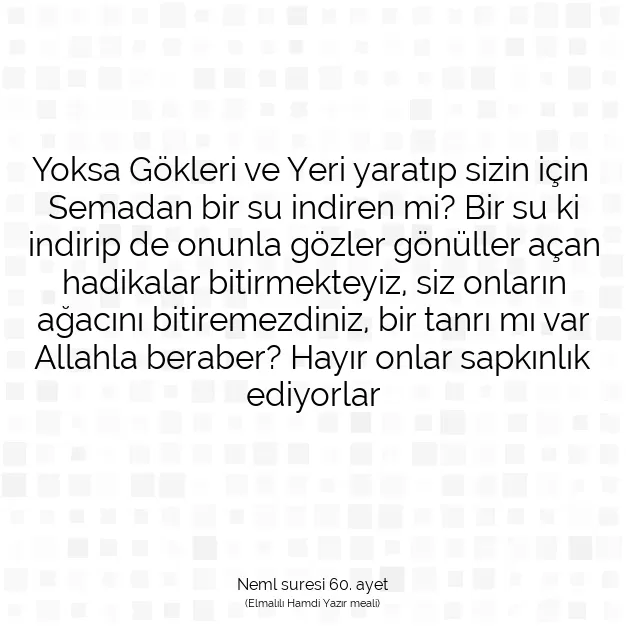 Ayetbul | Kuran Mealleri | Quran | Neml suresi 60. ayet