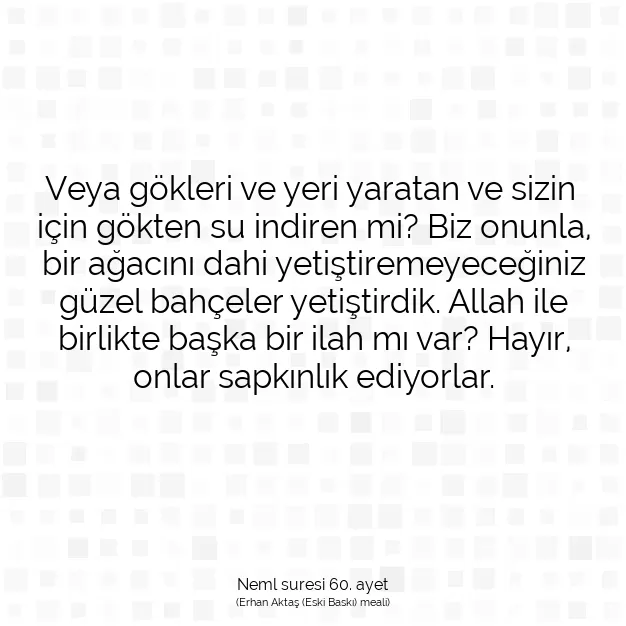 Ayetbul | Kuran Mealleri | Quran | Neml suresi 60. ayet