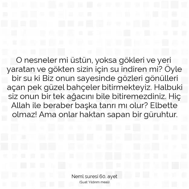 Ayetbul | Kuran Mealleri | Quran | Neml suresi 60. ayet