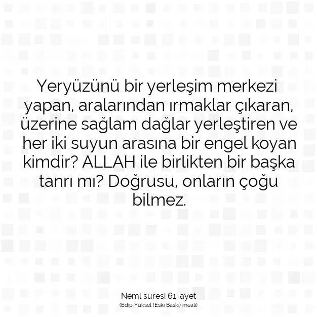 Ayetbul | Kuran Mealleri | Quran | Neml suresi 61. ayet