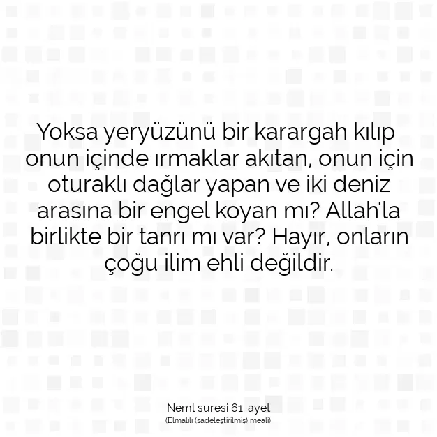 Ayetbul | Kuran Mealleri | Quran | Neml suresi 61. ayet