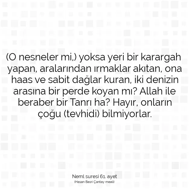 Ayetbul | Kuran Mealleri | Quran | Neml suresi 61. ayet