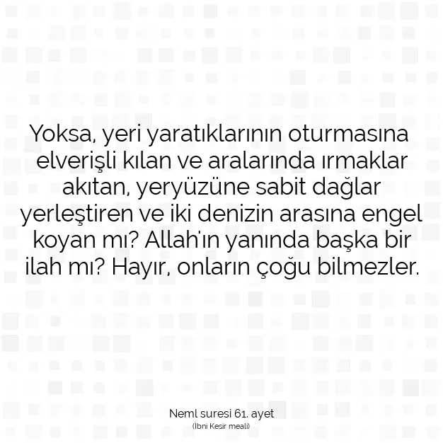 Ayetbul | Kuran Mealleri | Quran | Neml suresi 61. ayet