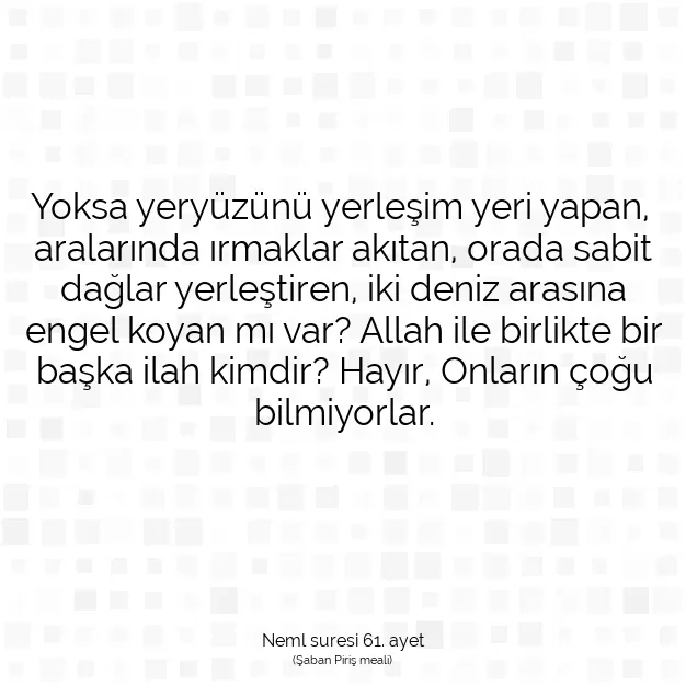 Ayetbul | Kuran Mealleri | Quran | Neml suresi 61. ayet