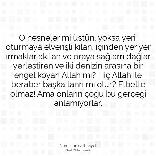 Ayetbul | Kuran Mealleri | Quran | Neml suresi 61. ayet