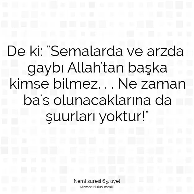 Ayetbul | Kuran Mealleri | Quran | Neml suresi 65. ayet