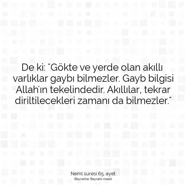 Ayetbul | Kuran Mealleri | Quran | Neml suresi 65. ayet