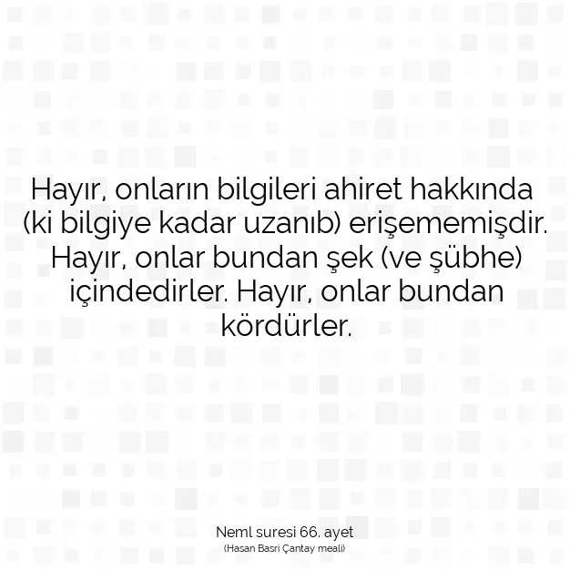 Ayetbul | Kuran Mealleri | Quran | Neml suresi 66. ayet