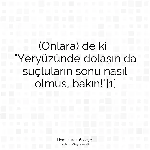 Ayetbul | Kuran Mealleri | Quran | Neml suresi 69. ayet