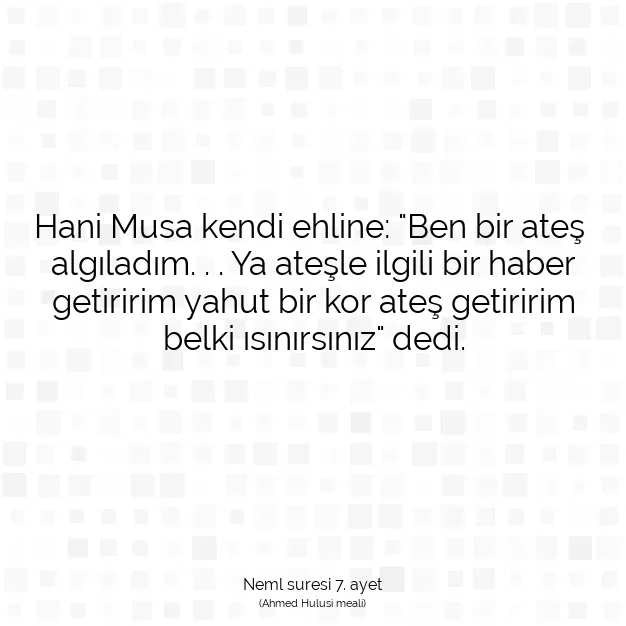 Ayetbul | Kuran Mealleri | Quran | Neml suresi 7. ayet