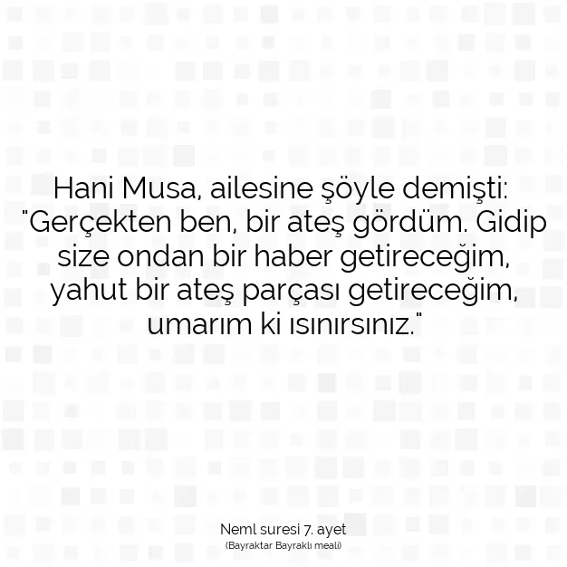 Ayetbul | Kuran Mealleri | Quran | Neml suresi 7. ayet