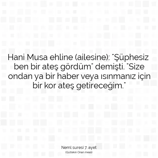 Ayetbul | Kuran Mealleri | Quran | Neml suresi 7. ayet