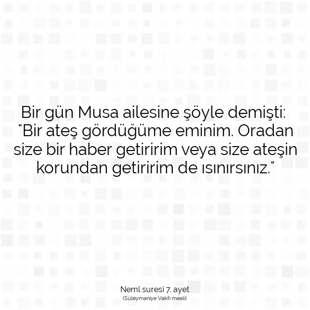 Ayetbul | Kuran Mealleri | Quran | Neml suresi 7. ayet