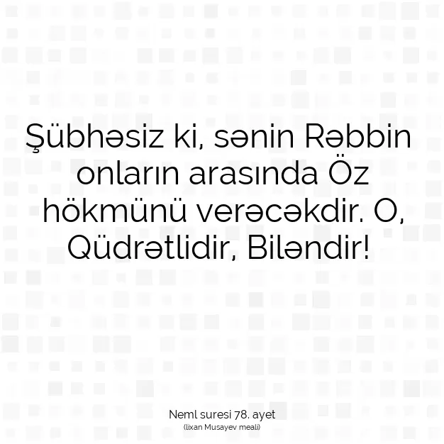 Ayetbul | Kuran Mealleri | Quran | Neml suresi 78. ayet