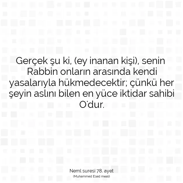 Ayetbul | Kuran Mealleri | Quran | Neml suresi 78. ayet